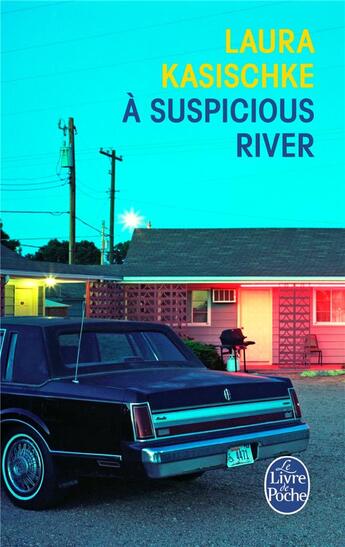Couverture du livre « À Suspicious River » de Laura Kasischke aux éditions Le Livre De Poche