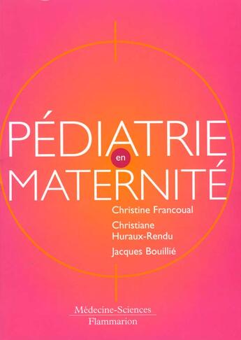 Couverture du livre « Pediatrie en maternite (2. ed.) » de Christine Francoual aux éditions Lavoisier Medecine Sciences