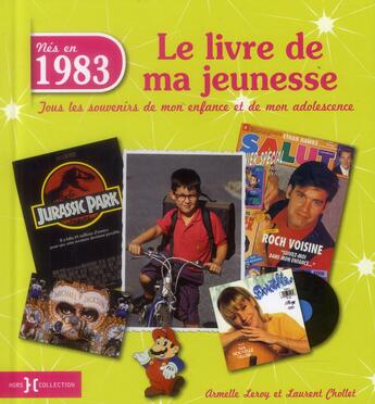 Couverture du livre « 1983 ; le livre de ma jeunesse » de Leroy Armelle et Laurent Chollet aux éditions Hors Collection