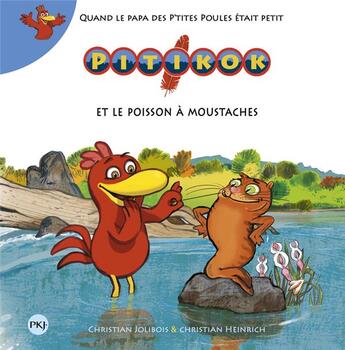 Couverture du livre « Pitikok Tome 4 : Pitikok et le poisson à moustaches » de Christian Jolibois et Christian Heinrich aux éditions Pocket Jeunesse