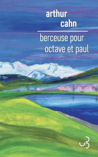 Couverture du livre « Berceuse pour Octave et Paul » de Arthur Cahn aux éditions Christian Bourgois