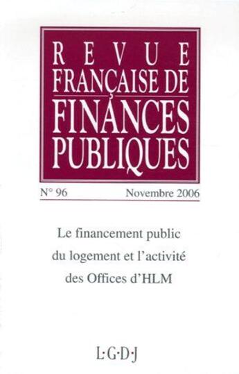 Couverture du livre « T.96 ; le financement public du logement et l'activité des offices d'HLM » de  aux éditions Lgdj