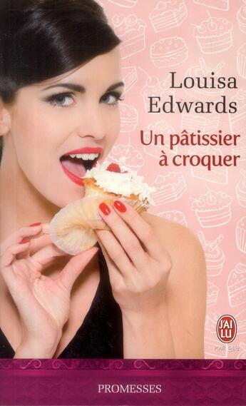 Couverture du livre « Un pâtissier à croquer » de Louisa Edwards aux éditions J'ai Lu