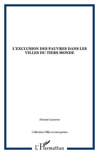 Couverture du livre « L'exclusion des pauvres dans les villes du tiers monde » de  aux éditions Editions L'harmattan