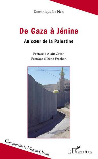 Couverture du livre « De Gaza à Jénine ; au coeur de la Palestine » de Dominique Le Nen aux éditions L'harmattan