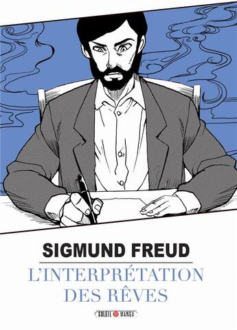 Couverture du livre « L'interprétation des rêves » de Freud Sigmund et Collectif aux éditions Soleil