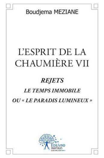 Couverture du livre « L'esprit de la chaumiere vii - le temps immobile ou 