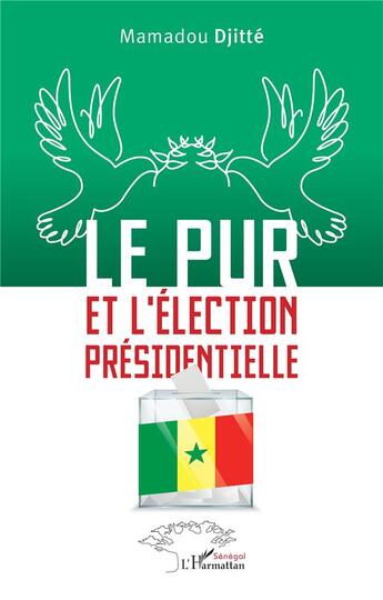 Couverture du livre « Le PUR et l'élection présidentielle » de Mamadou Djitte aux éditions L'harmattan