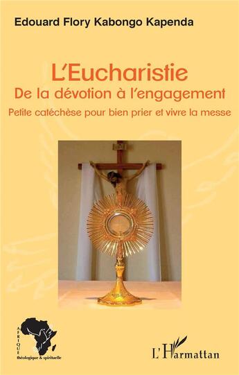 Couverture du livre « L'eucharistie; de la dévotion à l'engagement » de Kabongo Kapenda F E. aux éditions L'harmattan