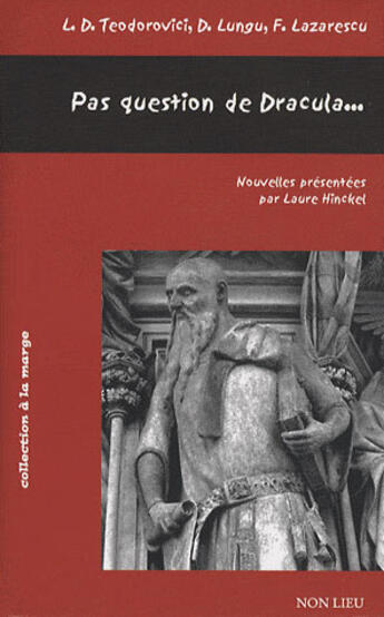 Couverture du livre « Pas question de Dracula... » de Teodorovici et Lungu et Lazarescu aux éditions Non Lieu