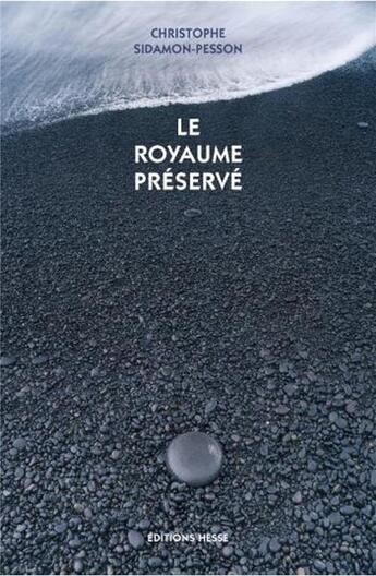 Couverture du livre « Le royaume preserve » de Christophe Sidamon-P aux éditions Hesse