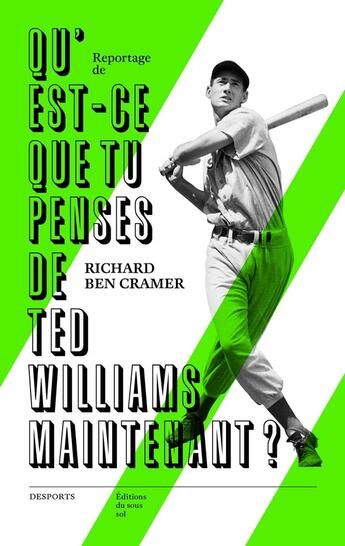 Couverture du livre « Qu'est-ce-que tu penses de Ted Williams maintenant ? » de Richard Ben Cramer aux éditions Editions Du Sous Sol