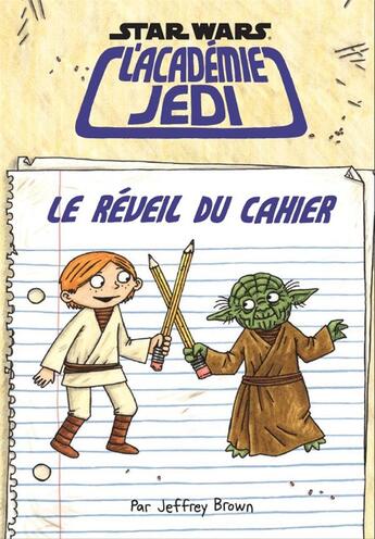 Couverture du livre « Star Wars - l'académie Jedi Tome 4 : le réveil du cahier » de Jeffrey Brown aux éditions Huginn & Muninn