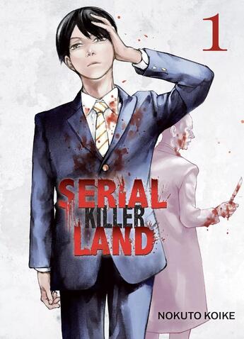 Couverture du livre « Serial Killer Land Tome 1 » de Nokuto Koike aux éditions Komikku