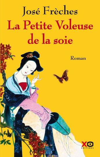 Couverture du livre « La petite voleuse de la soie t.1 » de Jose Freches aux éditions Xo