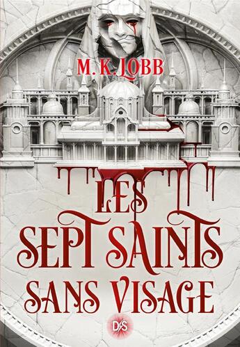 Couverture du livre « Les Sept Saints sans visage Tome 1 » de M. K. Lobb aux éditions Ds De Saxus