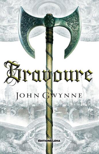 Couverture du livre « Le livre des terres bannies Tome 2 : bravoure » de John Gwynne aux éditions Leha