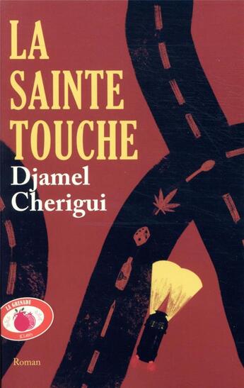 Couverture du livre « La sainte touche » de Djamel Cherigui aux éditions Lattes