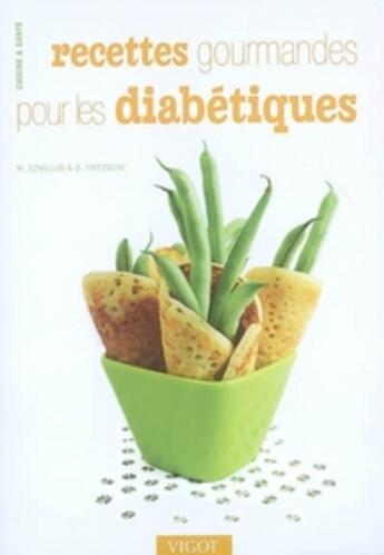 Couverture du livre « Recettes gourmandes pour les diabétiques » de Doris Fritzsche et Marlisa Szwillus aux éditions Vigot