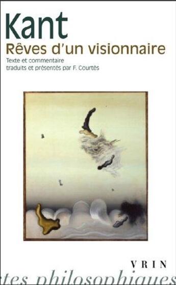 Couverture du livre « Rêves d'un visionnaire » de Emmanuel Kant aux éditions Vrin