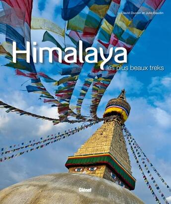 Couverture du livre « Himalaya ; les plus beaux treks » de David Ducoin et Julie Baudin aux éditions Glenat