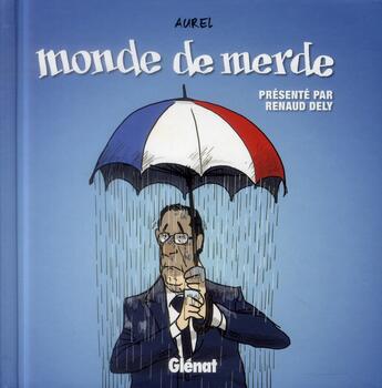 Couverture du livre « Monde de merde » de Aurel aux éditions Glenat