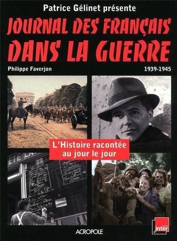 Couverture du livre « Journal des francais dans la guerre 1939-1945 » de Philippe Faverjon aux éditions Acropole