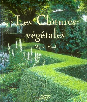 Couverture du livre « Les Clotures Vegetales » de Michel Viard aux éditions Saep