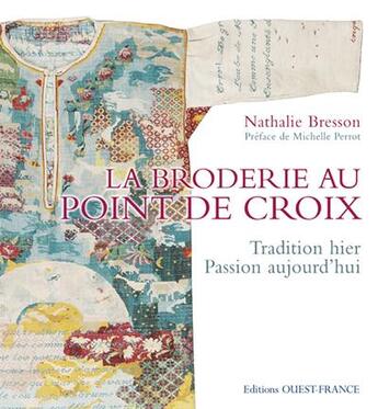 Couverture du livre « La broderie au point de croix » de Nathalie Bresson aux éditions Ouest France