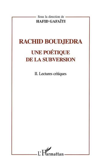 Couverture du livre « Rachid boudjedra, une poétique de la subversion t.2 ; lectures critiques » de  aux éditions L'harmattan