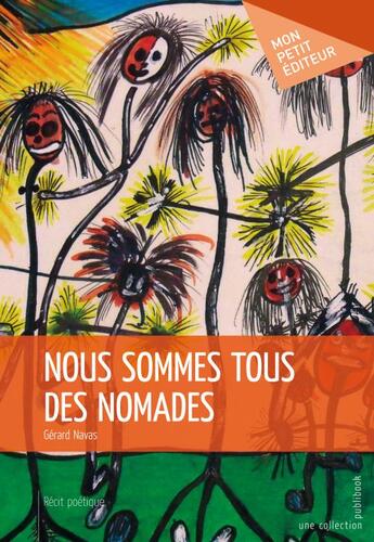 Couverture du livre « Nous sommes tous des nomades » de Gerard Navas aux éditions Publibook