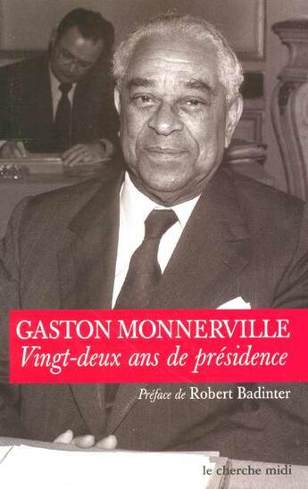 Couverture du livre « Vingt-deux ans de présidence » de Gaston Monnerville aux éditions Cherche Midi