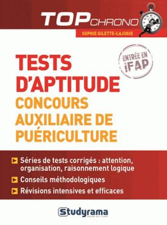 Couverture du livre « Tests d'aptitude ; concours auxiliaire de puériculture » de Sophie Gilette-Lajugie aux éditions Studyrama