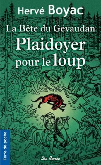 Couverture du livre « La bête du Gévaudan ; plaidoyer pour le loup » de Herve Boyac aux éditions De Boree