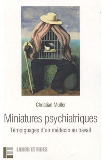 Couverture du livre « Miniatures Psychiatriques » de Muller Christia aux éditions Labor Et Fides