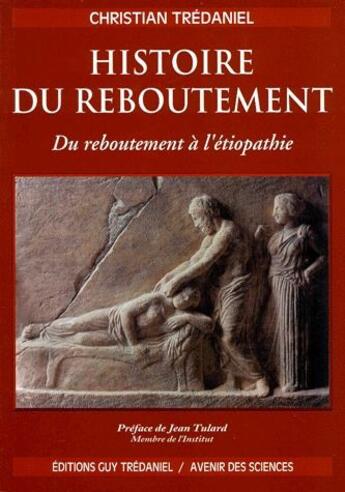 Couverture du livre « Histoire du reboutement » de  aux éditions Guy Trédaniel