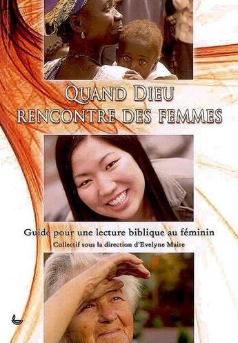 Couverture du livre « Quand Dieu rencontre des femmes ; guide pour une lecture biblique au féminin » de  aux éditions Ligue Pour La Lecture De La Bible