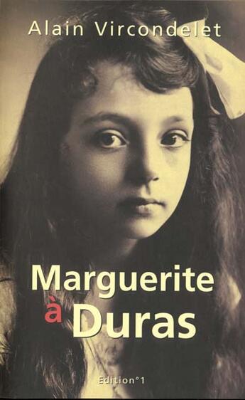 Couverture du livre « Marguerite A Duras - Une Enfance Dans Le Lot Et Garonne » de Alain Vircondelet aux éditions Editions 1