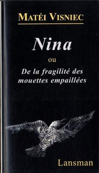 Couverture du livre « Nina ou de la fragilite des mouettes empailles » de Matei Visniec aux éditions Lansman