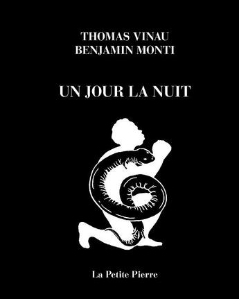 Couverture du livre « Un jour la nuit » de Benjamin Monti et Thomas Vinau aux éditions La Pierre D'alun