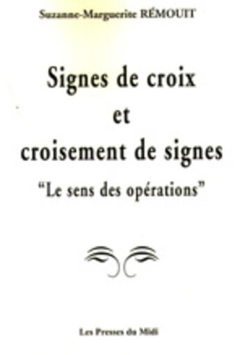 Couverture du livre « Signes de croix et croisement de signes » de Suzanne Remouit aux éditions Presses Du Midi