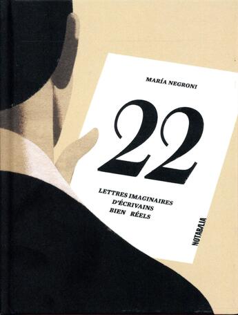 Couverture du livre « 22 lettres imaginaires d'écrivains bien réels » de Jean-Francois Martin et Maria Negroni aux éditions Noir Sur Blanc