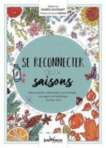 Couverture du livre « Se reconnecter aux saisons ; naturopathie, sophrologie, psychologie... une approche holistique du bien-être » de Sabrina Romeo-Dussard aux éditions Jouvence