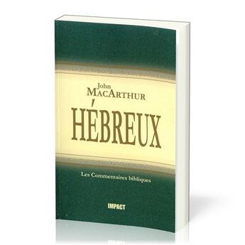 Couverture du livre « Hébreux » de John F. Macarthur aux éditions Publications Chretiennes