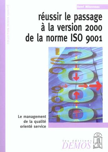 Couverture du livre « Reussir Le Passage A La Version 2000 De La Norme Iso 9001 » de Mitonneau aux éditions Demos