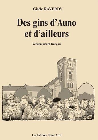 Couverture du livre « Des gins d'Auno et d'ailleurs » de Gisele Raverdy aux éditions Nord Avril