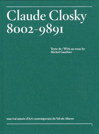 Couverture du livre « Claude Closky 8002-9891 » de Michel Gauthier aux éditions Mac Val