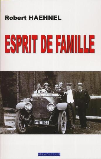 Couverture du livre « Esprit de famille » de Robert Haehnel aux éditions Vaillant Editions