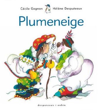 Couverture du livre « Plumeneige » de Helene Desputeaux et Cecile Gagnon aux éditions Desputeaux