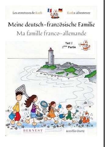 Couverture du livre « Les aventures de Kazh ; ma famille franco-allemande / meine deutsch-französische Familie Tome 2 » de Aurelie Guetz aux éditions Bernest